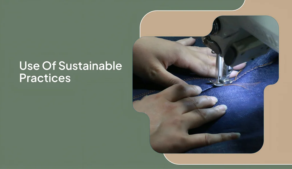 Use of Sustainable Practices